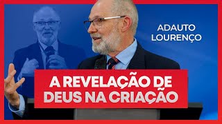 A REVELAÇÃO DE DEUS NA CRIAÇÃO  Adauto Lourenço  Consciência Cristã 2022 [upl. by Yasmin]