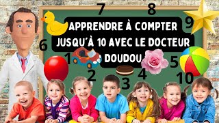 Apprendre à compter jusquà 10 avec le Docteur Doudou [upl. by Hsaka705]