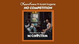 Okyeame Kwame amp Kuami Eugene  No Competition Audio Slide [upl. by Imailiv894]