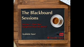 The Blackboard Sessions Session 5  Does Your Equipment Have The Jitters [upl. by Tsirc]