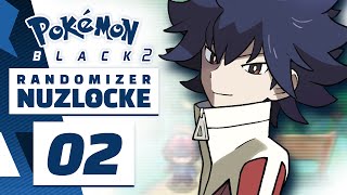 RIVAL TOO STRUNK  Pokemon Black 2 Randomizer Nuzlocke  Part 2 [upl. by Frederigo]