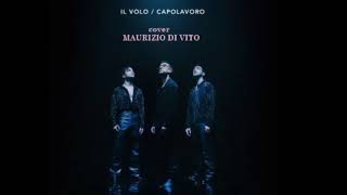 CAPOLAVORO Il Volo Sanremo 2024  cover Maurizio Di Vito [upl. by Hakceber]