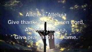 Alleluia Alleluia Give Thanks to the Risen Lord [upl. by Anikahs]