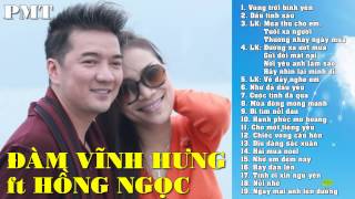 Đàm Vĩnh Hưng ft Hồng Ngọc II Tuyển Tập những ca khúc hay nhất [upl. by Gettings666]