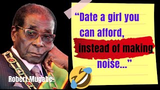 Robert Mugabes Unforgettable Funny Quotes Most Funny Sayings  Robert Mugabe Unforgettable Quotes [upl. by Attennhoj]