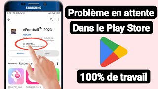 Comment résoudre un problème en attente dans le Play Store [upl. by Bianka894]