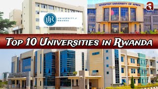 TOP 10 Universities in Rwanda  Kaminuza 10 za mbere wakwigamo ugahabwa impamyabumenyi yemewe ku Isi [upl. by Sinoda]