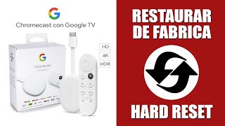 Cómo Restablecer de Fábrica el Google Chromecast 4K 4TA Generación [upl. by Nwahsid656]