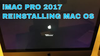 iMac pro 2017 Reinstalling Mac OS [upl. by Ivory395]