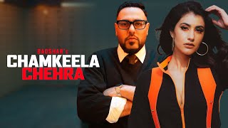 Badshah  Chamkeela Chehra Official Video  Sonia Rathee [upl. by Deeanne764]