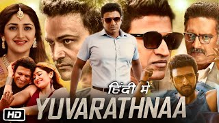 Yuvarathnaa Full HD 1080p Movie Hindi Dubbed  Puneeth Rajkumar  Sayyeshaa  interesting Story [upl. by Adekahs]