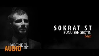 Sokrat St  Bunu Sen Seçtin [upl. by Sitruk]