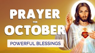 🙏 PRAYER for OCTOBER 2024 🙏 Powerful blessing for this MONTH [upl. by Hilar]