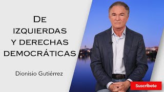 286 Dionisio Gutiérrez De izquierdas y derechas democráticas Razón de Estado [upl. by Thedric]