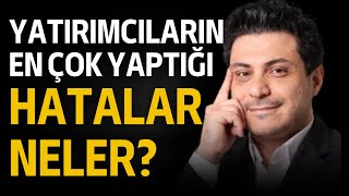 Yatırımcıların En Çok Yaptığı Hatalar Neler [upl. by Jamilla]