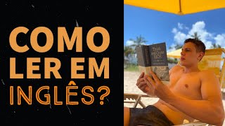 COMO LER EM INGLÊS  4 DICAS VALIOSAS [upl. by Maggi]