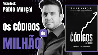 AudioBook COMPLETO  Decifre quotOs Códigos do Milhãoquot com Pablo Marçal [upl. by Rochester711]