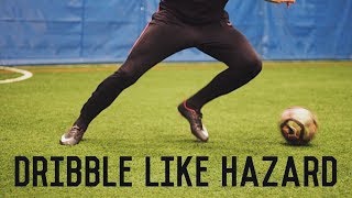 How To Dribble Like Eden Hazard  5 Easy Dribbling Moves Tutorial [upl. by Yelmene]