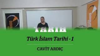 KPSS TARİH 03 Türk İslam Tarihi 1 CAVİT ARDIÇ [upl. by Aiem]