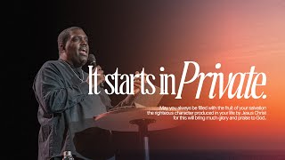 It Starts In Private  Pastor William McDowell [upl. by Cindra]