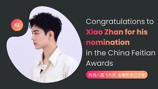 Congratulations to Xiao Zhan for his nomination in the China Feitian Awards with The Youth Memories [upl. by Dagney402]