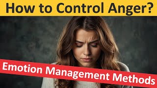 Anger Management Techniques How to Control Your Emotions and Stay Calm in Stressful Situations [upl. by Reggi]