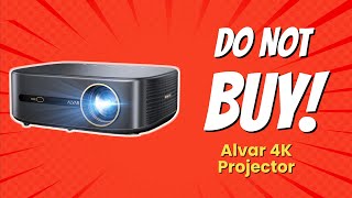 ALVAR 4K PROJECTOR  7 Reasons NOT to Buy 🚫📽️ [upl. by Thamos91]