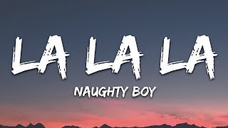 Naughty Boy Sam Smith  La la la Lyrics [upl. by Nerb538]