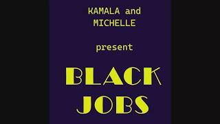 Black Jobs [upl. by Vivianne508]