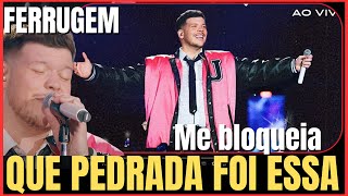 Ferrugem  Me Bloqueia  Ao Vivo  VOCAL COACH REACTION [upl. by Lebanna327]