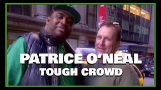 Patrice ONeal  Tough Crowd ULTIMATE COLLECTION [upl. by Lebam938]