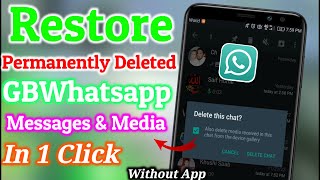 How To RestoreRecover GBwhatsapp Deleted Chats In 2022  Recover Deleted Messages And Media In 2022 [upl. by Sunday]