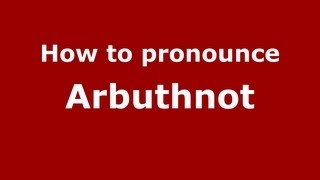 How to Pronounce Arbuthnot  PronounceNamescom [upl. by Naomi999]