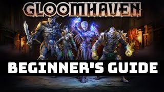 Gloomhaven Beginners Guide [upl. by Gerti754]