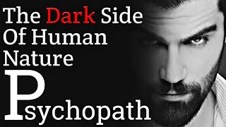 The Dark Side Of Human Nature  Psychopathy Explained [upl. by Hserus]