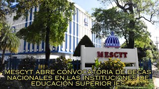 Mescyt abre convocatoria de Becas Nacionales en las Instituciones de Educación Superior IES [upl. by Ramal]