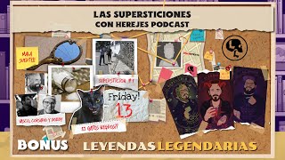 BONUS Supersticiones con Herejes Podcast [upl. by Enylhsa183]