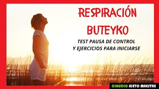 Respiración BUTEYKO Métodos Test pausa de control y Ejercicios [upl. by Wonacott487]