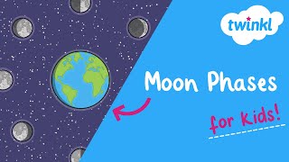 🌚 Moon Phases for Kids  Astronomy for Kids  All About Moon Phases  Twinkl USA [upl. by Nai]