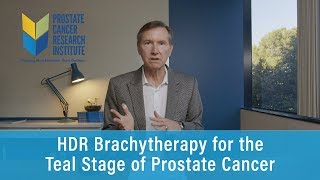 HDR Brachytherapy for the Teal Stage of Prostate Cancer  Prostate Cancer Staging Guide [upl. by Ailem]