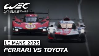 Ferrari vs Toyota for the Lead in Hypercar I 24 Hours of Le Mans 2023 I FIA WEC [upl. by Lewej]