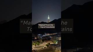 Makkah night view From the top of mountains ⛰️ makkah burj night [upl. by Bartlett]