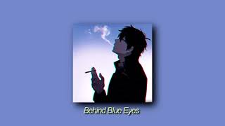 Limp Bizkit  Behind Blue Eyes SlowedReverb [upl. by Tiram]