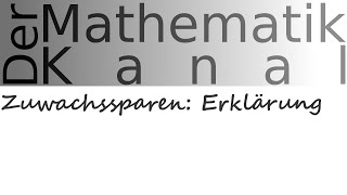 Zuwachssparen Erklärung  DerMathematikKanal [upl. by Merritt]