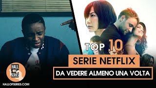 10 Serie Netflix da vedere almeno una volta [upl. by Aiciram]