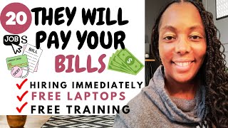 20 Immediately Hiring Work from Home Jobs That Will Pay Your Bills [upl. by Attenal]