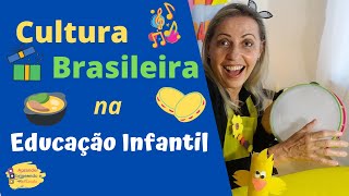 Como trabalhar diversidade da Cultura Brasileira na Educação Infantil [upl. by Ettelracs]