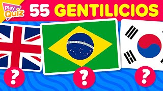 Adivina 55 Gentilicios de Países del mundo 🌍🤓🧠  Test Cultura General  PlayQuiz Trivia [upl. by Enelyaj74]