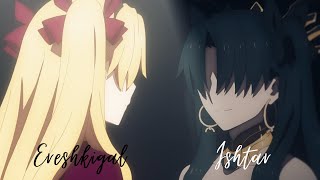 Ishtar amp Ereshkigal AMV [upl. by Eirrok888]