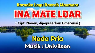 KARAOKE INA MATE LOAR  LAGU POP DAERAH MAUMERENTT [upl. by Llertak]